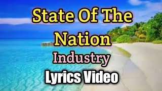 State Of The Nation - Industry (Lyrics Video)