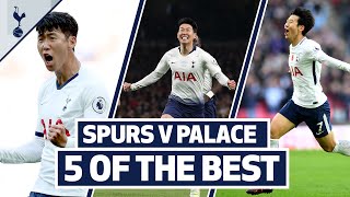 Sonny LOVES a goal against Palace! 5 OF THE BEST | SPURS V CRYSTAL PALACE