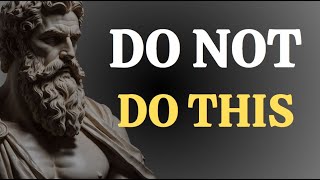 7 ANTI STOIC Habits You Need to Remove ASAP! A MUST WATCH STOICISM GUIDE