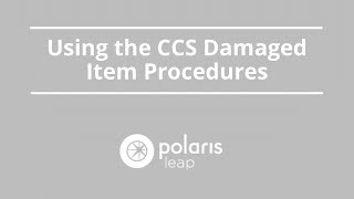 Using the CCS Damaged Item Procedures