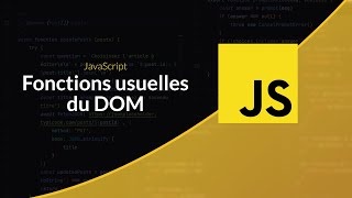 JavaScript côté navigateur : Fonctions usuelles du DOM