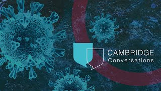 Cambridge Conversations: COVID-19 behind the numbers – statistics, models and decision-making