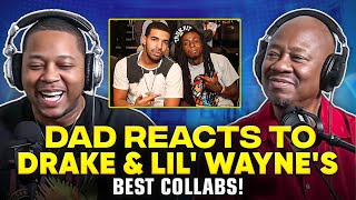 Dad Reacts to Drake & Lil' Wayne's Best Collabs!