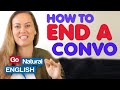 10 Ways To CHANGE The Topic Or END A English Conversation | Advanced English | Go Natural English