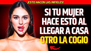 ⛔¡ATENCIÓN! 5 SUCIAS COSAS que hace una MUJER INFIEL al llegar a casa