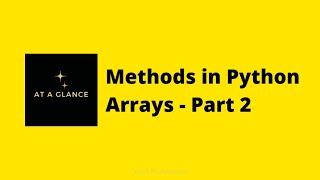 Methods in Python Arrays - Part 2 | At A Glance! | #arraymethods #datastructure