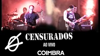 Censurados ao vivo Coimbra