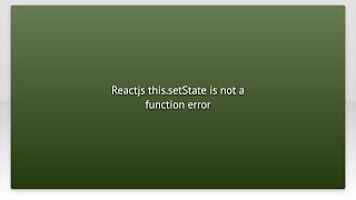 Reactjs this.setState is not a function error