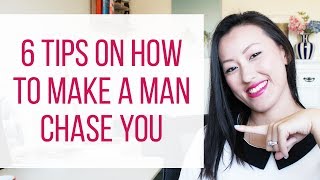 6 Tips On How To Get A Man To Chase You - Make Him Fall In Love With You