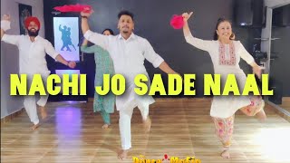 NACHI JO SADE NAAL | Hans Raj | Couple Bhangra | choreography By Deep Birla