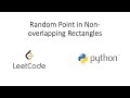 Leetcode - Random Point in Non-overlapping Rectangles (Python)