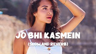 Jo Bhi Kasmein (Slow and Reverb) Full Lofi Song | Raaz | Romantic & Love Song | NestMusicZ