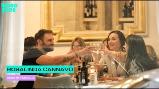 Rosalinda Cannavò: cena in famiglia