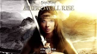 A Hero Will Rise composed by Armen Hambar