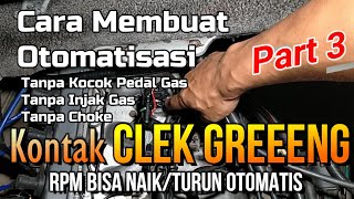 Cara Membuat Otomatis Mobil Konvensional Tanpa Kocok Pedal Gas, Tanpa Injak Gas, Tanpa Choke Part 3