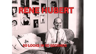 Rene Hubert - 50 Looks In 50 Seconds