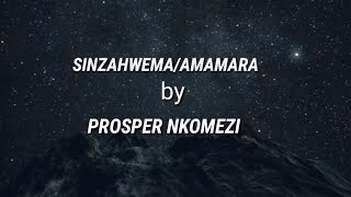 Prosper Nkomezi- Sinzahwema-Amamara (Official Lyrics)