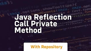 java reflection call private method