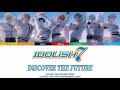 [IDOLiSH7] DiSCOVER THE FUTURE (Kan/Rom/Eng/Por Lyrics)