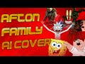 Afton Family but it's a bunch of random AI voices Part. 1 [AI COVER]