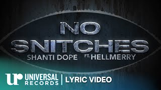 Shanti Dope feat. HELLMERRY - No Snitches (Official Lyric Video)