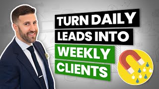 How I Get Leads Every Day and Clients Every Week