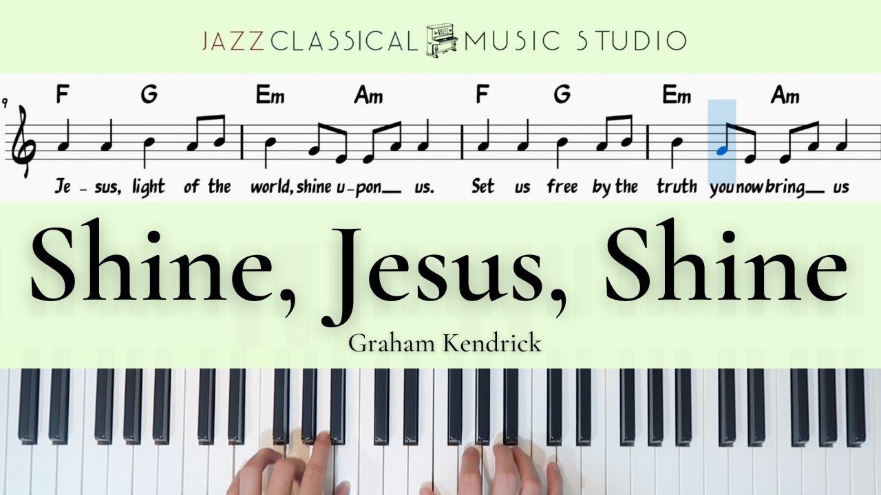 Shine, Jesus, Shine - Graham Kendrick | Piano Tutorial (EASY) | WITH ...