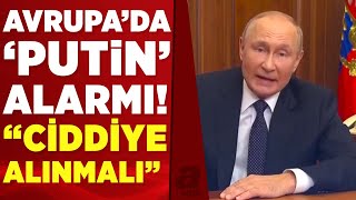 Putin, Batı'ya gözdağı verdi! Avrupa ülkelerinden peş peşe açıklama geldi | A Haber