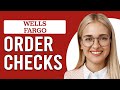 How To Order Wells Fargo Cheques (How To Get Wells Fargo Checks)