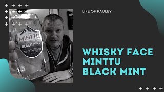 Whisky Face Ep23 - Minttu Black Mint