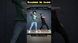 Baarish Ki Jaaye - B Praak || Dance Video || Anoop Parmar × Ajay Poptron  #Shorts