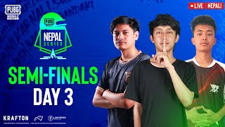 [NP] 2023 PUBG Mobile Nepal Series Semi-Finals Day 3 | #AAYOGORKHALI