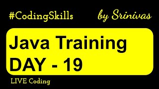 Java Training Day 19 | Java Full Course | Coding Skills