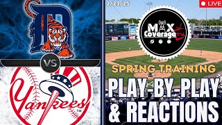 🔴LIVE Detroit Tigers vs New York Yankees - Play-By-Play \u0026 Reactions (2/23/25)