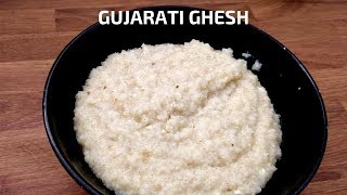 ગુજરાતી ઘેશ || GUJARATI GHESH RECIPE || VERY QUICK AND EASY RECIPE