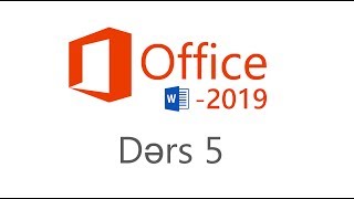 MS Word 2019 Dərs-5 (Mətnin formatlaşdırılması, Yeni yazı tipinin internetdən əlavəsi)