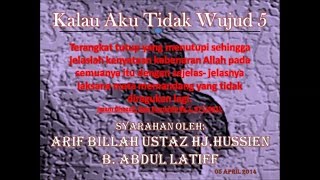 Kalau Aku Tidak Wujud 5(Pandangan Satu)