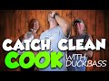 Catch, Clean and Cook with Duckbass and Friends