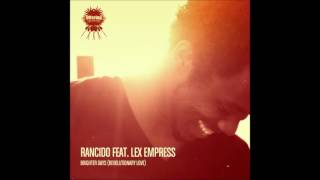 Rancido feat  Lex Empress - Brighter days (Revolutionary love)