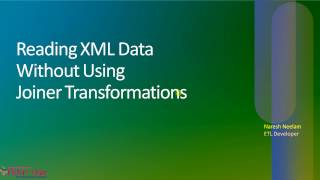 Informatica : Reading XML Data Without Using Joiner Transformations