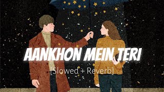 Aankhon Mein Teri [Slowed+Reverb] - K.K | Lyrics | MoonVibes