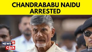 Andhra Pradesh News | Former Andhra Pradesh Chief Minister Chandrababu Naidu Arrested | N18V