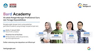 Bard Academy Sesi 3 - AI untuk Pengembangan Profesional Guru dan Tenaga Kependidikan