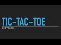 How to make tic tac toe in Python