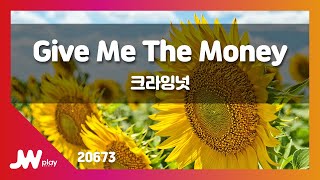 [JW노래방] Give Me The Money / 크라잉넛 / JW Karaoke