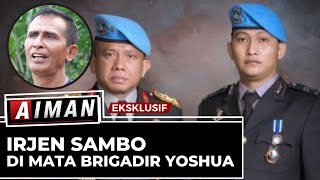 Irjen Sambo Di Mata Brigadir Yoshua - AIMAN