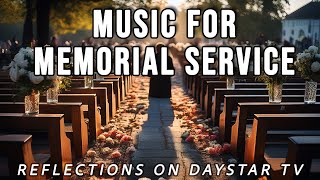 Music for Memorial Service | Playlist for a Funeral