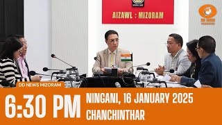 DD News Mizoram Chanchinthar | 16 January 2025 | 6:30 PM