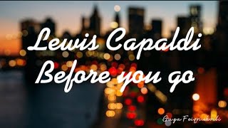 Lewis Capaldi before you go Lyrics