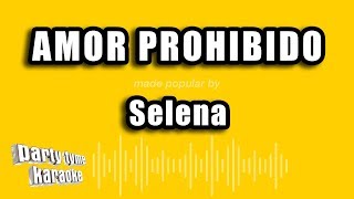 Selena - Amor Prohibido (Versión Karaoke)